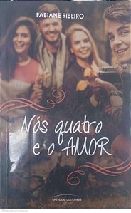 Livro nos Quatro e o Amor Autor Ribeiro, Fabiane (2016) [usado]