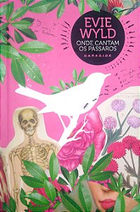 Livro onde Cantam os Pássaros Autor Wild, Evie (2015) [seminovo]