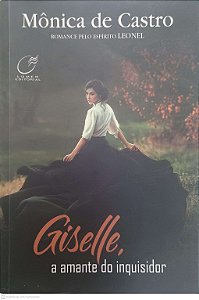 Livro Giselle, a Amante do Inquisidor Autor Castro, Monica de (2021) [usado]