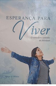 Livro Esperança para Viver Autor White, Ellen G (2007) [usado]