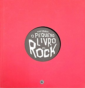 Gibi o Pequeno Livro do Rock Autor Bourhis, Hervé (2010) [usado]