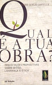 Livro Qual é a Tua Obra? Autor Cortella, Mario Sergio (2014) [usado]