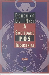 Livro a Sociedade Pós Industrial Autor Masi, Domenico de (1999) [usado]
