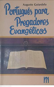 Livro Portugues para Pregadores Evangelicos Autor Gotardelo, Augusto (1982) [usado]