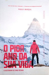 Livro o Pior Ano da sua Vida Autor Marçal, Pablo [usado]