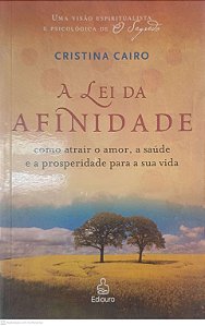Livro a Lei da Afinidade Autor Cairo, Cristina (2007) [usado]