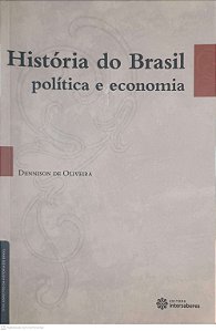 Livro Historia do Brasil Politica e Economia Autor Oliveira, Dennison de (2012) [usado]