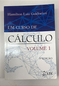 Livro um Curso de Cálculo- Vol. 1 Autor Guidorizzi, Hamilton Luiz (2014) [usado]