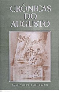 Livro Cronicas do Agusto Autor Camargo, Matheus Rodigues de (1989) [usado]