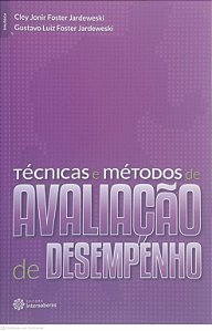 Livro Tecnicas e Métodos de Avaliação de Desempenho Autor Jardeweski, Cley Joni Foster (2014) [usado]