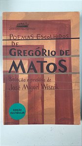 Livro Poemas Escolhidos de Gregório de Matos Autor Matos, Gregório de (2010) [usado]
