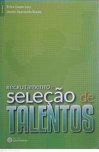 Livro Recrumento e Seleção de Talentos Autor Lotz, Erika Gisele (2015) [usado]