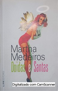 Livro Doidas e Santos Autor Medeiros, Martha (2008) [usado]