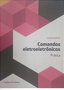 Livro Comandos Eletroeletronicos Pratica Autor Desconhecido (2016) [usado]