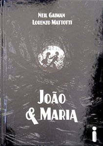 Livro João & Maria Autor Gaiman, Neil & Lorenzo Mattotti (2015) [seminovo]