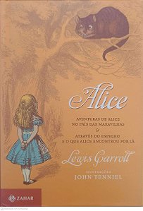 Livro Alice; Aventuras de Alice no Pais das Maravilhas e Atraves do Espelho e o que Alice Encontrou por La Autor Garroll, Lewis (2009) [seminovo]