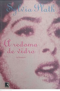 Livro a Redoma de Vidro Autor Plath, Sylvia (1999) [usado]