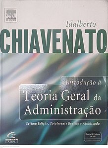 Livro Introdução a Teoria Geral da Administração Autor Chiavenato, Idalberto (2003) [usado]