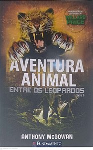Livro Aventura Animal entre Oos Leopards Livro 1 Autor Mcgowan, Anthony (2014) [usado]