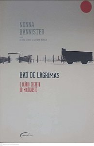 Livro Bau de Lagrimas: o Diário Secredo do Holocausto Autor Bannister, Nonna (2012) [usado]