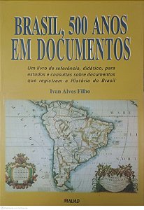 Livro Brasil, 500 Anos em Documentos Autor Filho, Ivan Alves (1999) [usado]