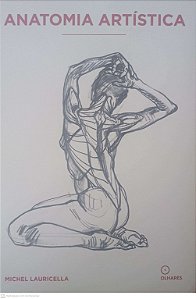 Livro Anatomia Artística Autor Lauricella, Michel (2021) [usado]
