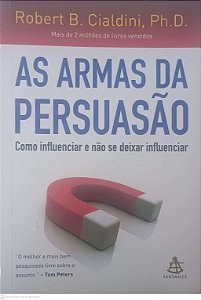 Livro as Armas da Persuasão Autor Cialdini, Robert B. (2012) [usado]