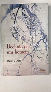 Livro Declínio de um Homem Autor Dazai, Osamu (2018) [seminovo]