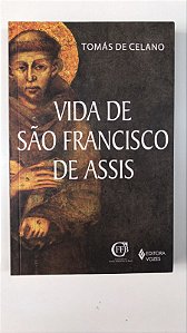 Livro Vida de São Francisco de Assis Autor Celano, Tomás de (2018) [usado]