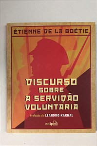 Livro Discurso sobre a Servidão Voluntária Autor La Boétie, Étienne de (2017) [usado]