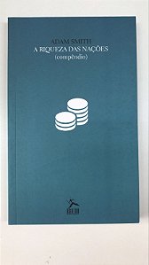 Livro a Riqueza das Nações (compêndio) Autor Smith, Adam (2014) [usado]