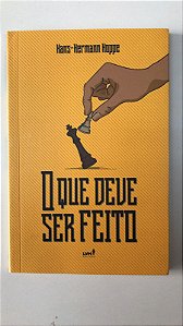 Livro o que Deve Ser Feito Autor Hoppe, Hans-hermann (2019) [usado]
