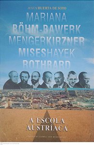 Livro a Escola Austríaca Autor Soto, Jesus Huerta de (2010) [seminovo]