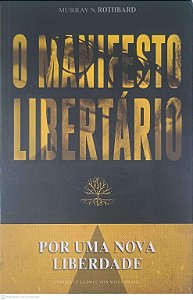 Livro por Uma Nova Liberade: o Manifesto Libertario Autor Rothnard , Murray N. (2013) [usado]