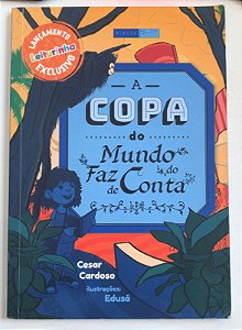 Livro a Copa do Mundo do Faz de Conta Autor Cardoso, Cesar (2019) [usado]