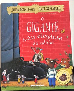 Livro o Gigante Mais Elegante da Cidade Autor Donaldson, Julia e Axel Scheffler (2008) [usado]