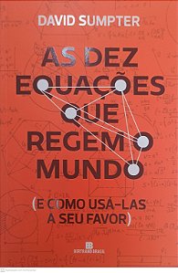 Livro Dez Equacoes que Regem o Mundo Autor David Sumpter (2021) [usado]