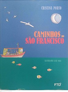 Livro Caminhos do Sao Francisco Autor Cristina Porto (2017) [usado]