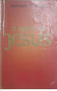 Livro o Nome de Jesus Autor Hagin, Kenneth E. (1999) [usado]