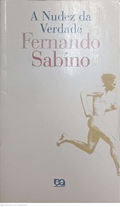 Livro a Nudez da Verdade Autor Sabino, Fernando (1994) [usado]