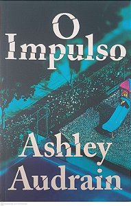 Livro o Impulso Autor Audain, Ashley (2021) [seminovo]