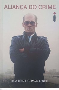 Livro Aliança do Crime Autor Lehr e O''neill (2015) [usado]