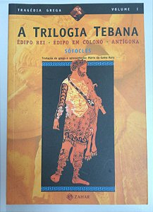 Livro a Trilogia Tebana: Vol. 1 - Édipo Rei- Édipo em Colono- Antígona Autor Sófocles (1990) [usado]