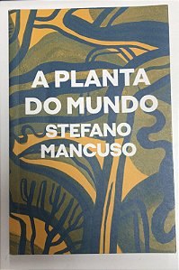 Livro a Planta do Mundo Autor Mancuso, Stefano (2021) [usado]