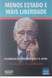 Livro Menos Estado e Mais Liberdade Autor Boudreaux, Donald J. (2017) [usado]
