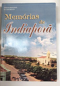 Livro Memórias de Indiaporã Autor Nascimento, Adelino Francisco do [usado]