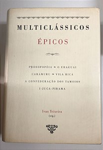 Livro Épicos: Prosopopéia : o Uraguai: Caramuru: Vila Rica: a Confederação dos Tamoios I-juca-pirama Autor Teixeira, Ivan (2008) [usado]