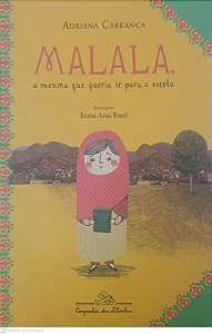 Livro Malala, a Menina que Queria Ir para a Escola Autor Carranca, Adriana (2015) [usado]