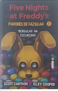 Livro Mergulho na Escuridão, V.1 - Five Nights At Freddy''s Autor Cawthon, Scott e Cooper, Elley (2024) [seminovo]