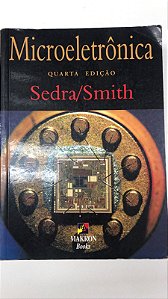 Livro Microeletrônica Autor Sedra, Adel S. e Kenneth C. Smith (2000) [usado]